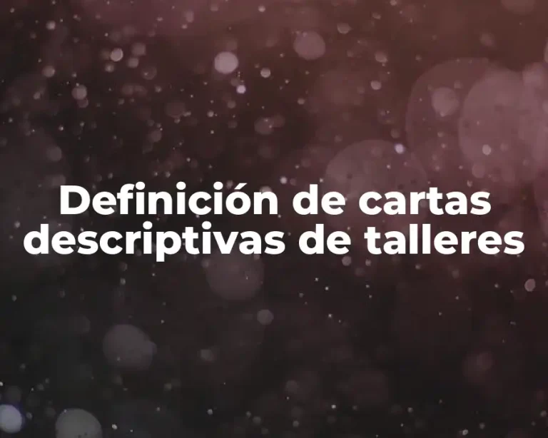 Definición de cartas descriptivas de talleres