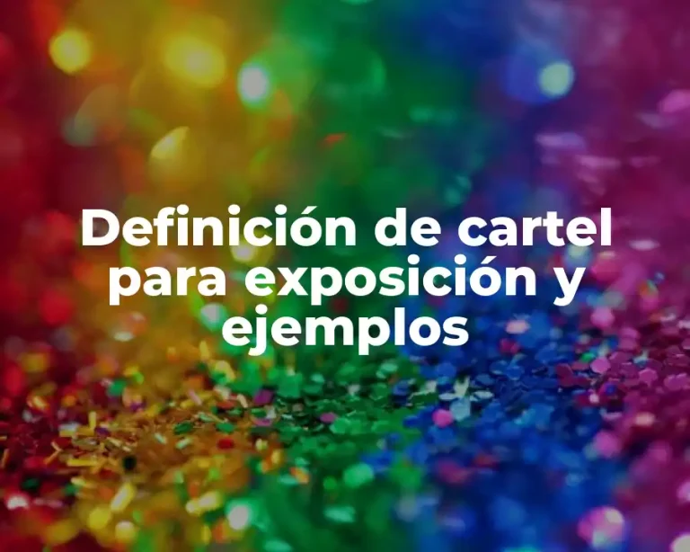Definición de cartel para exposición y ejemplos