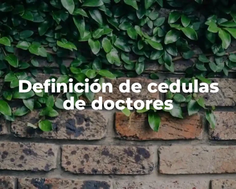 Definición de cedulas de doctores