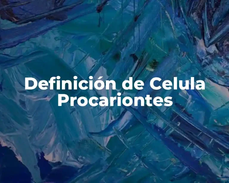 Definición de Celula Procariontes