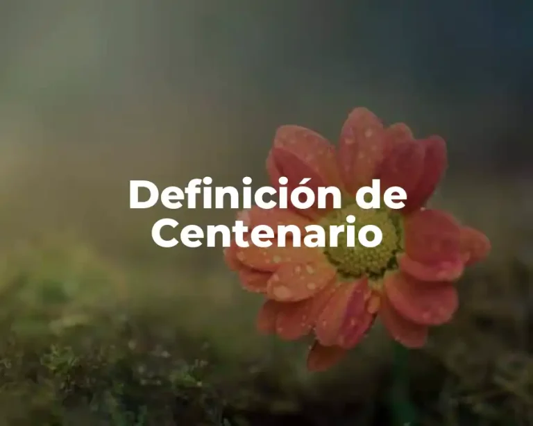 Definición de Centenario