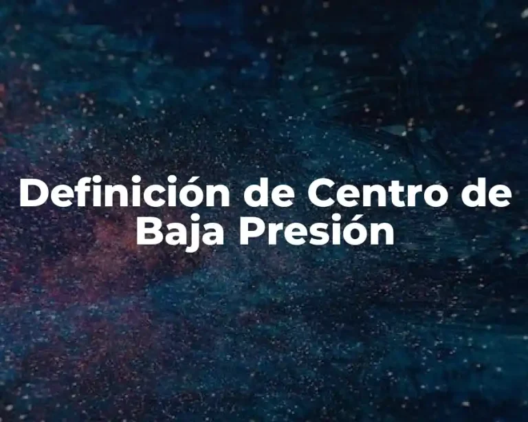 Definición de Centro de Baja Presión