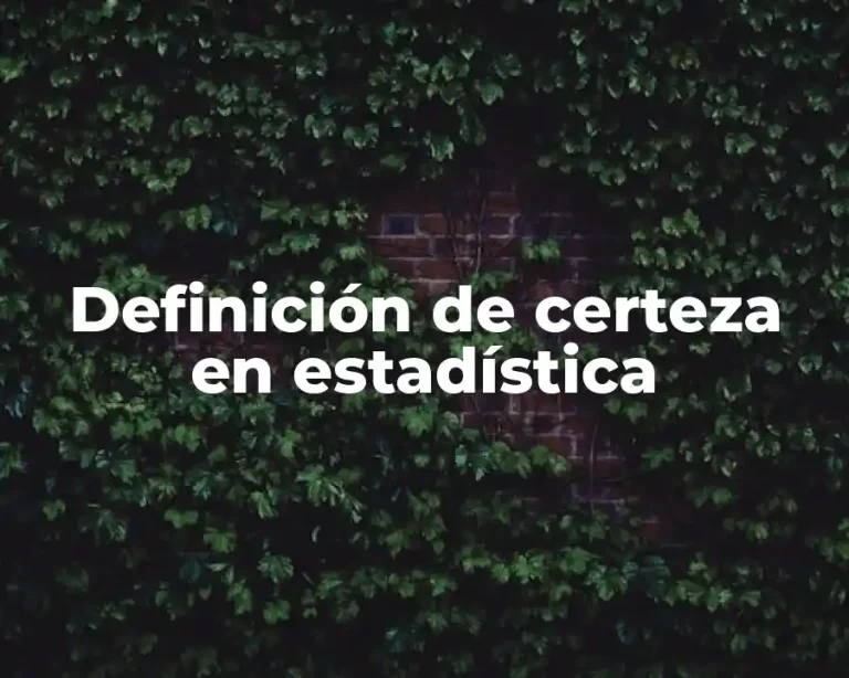 Definición de certeza en estadística