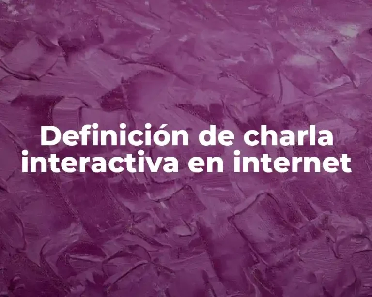 Definición de charla interactiva en internet