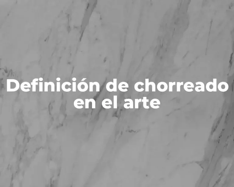 Definición de chorreado en el arte