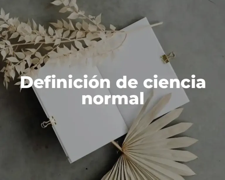 Definición de ciencia normal