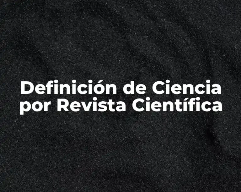 Definición de Ciencia por Revista Científica