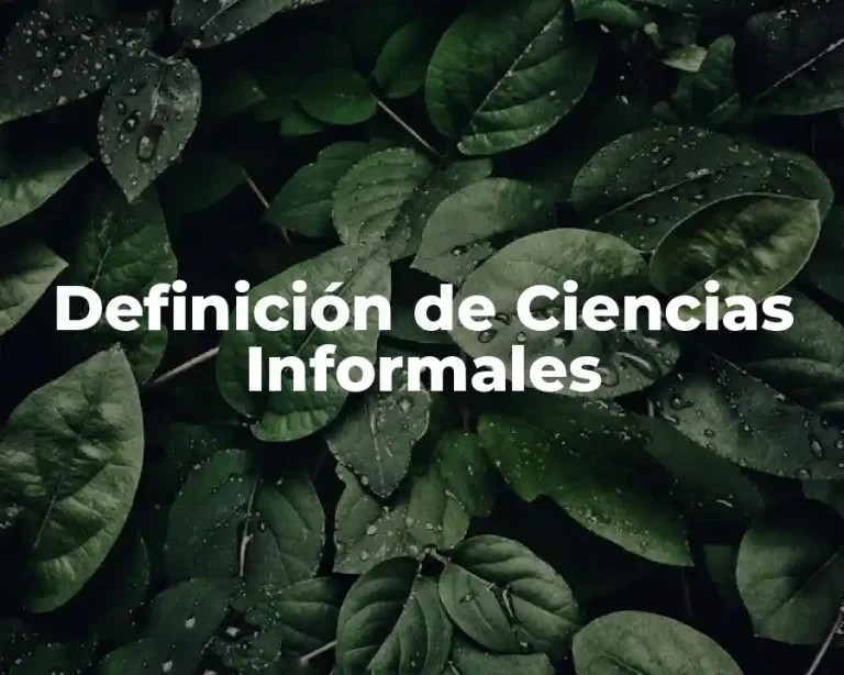 Definición de Ciencias Informales