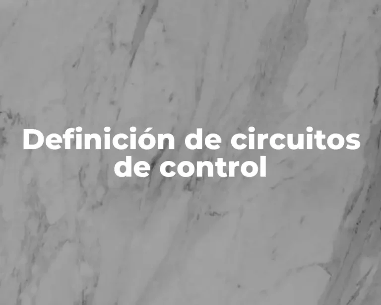 Definición de circuitos de control
