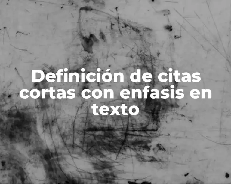 Definición de citas cortas con enfasis en texto
