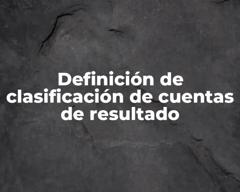Definición de clasificación de cuentas de resultado