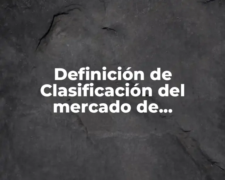 Definición de Clasificación del mercado de competencia perfecta