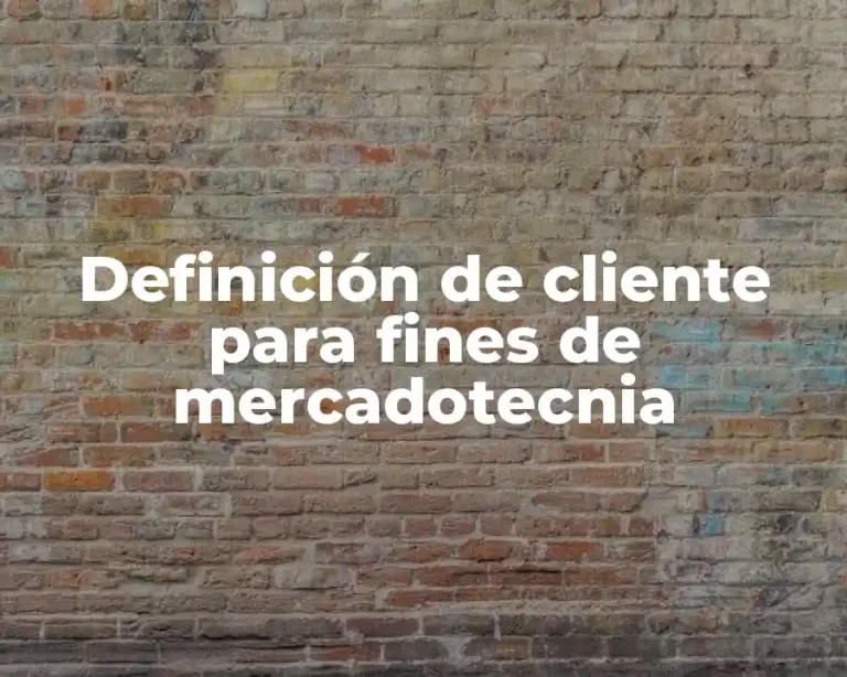 Definición de cliente para fines de mercadotecnia