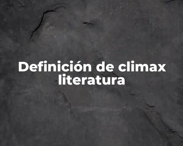 Definición de climax literatura