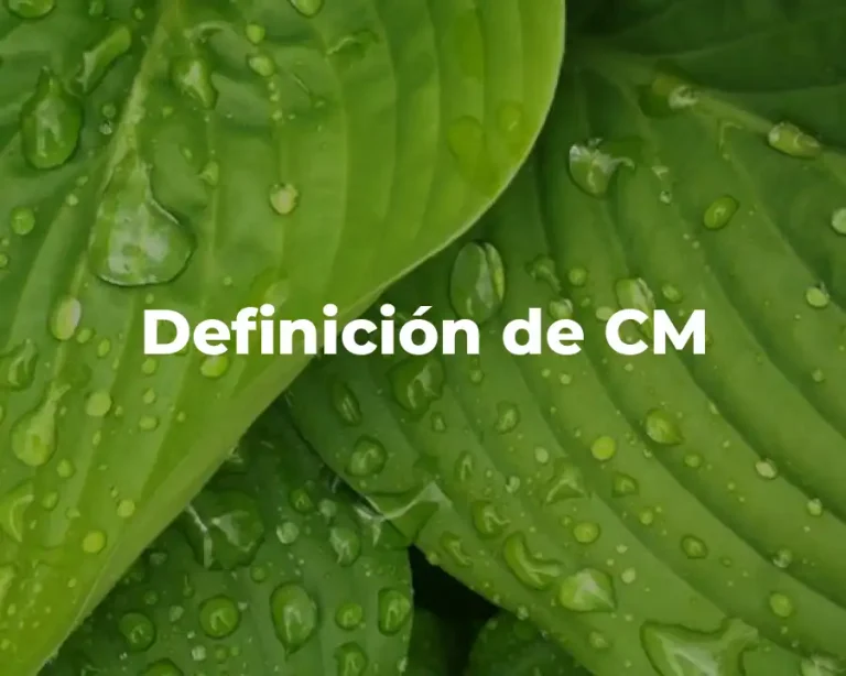 Definición de CM