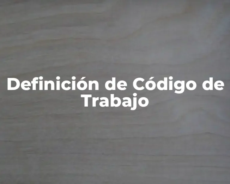 Definición de Código de Trabajo