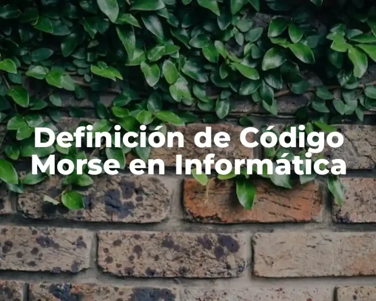 Definición de Código Morse en Informática