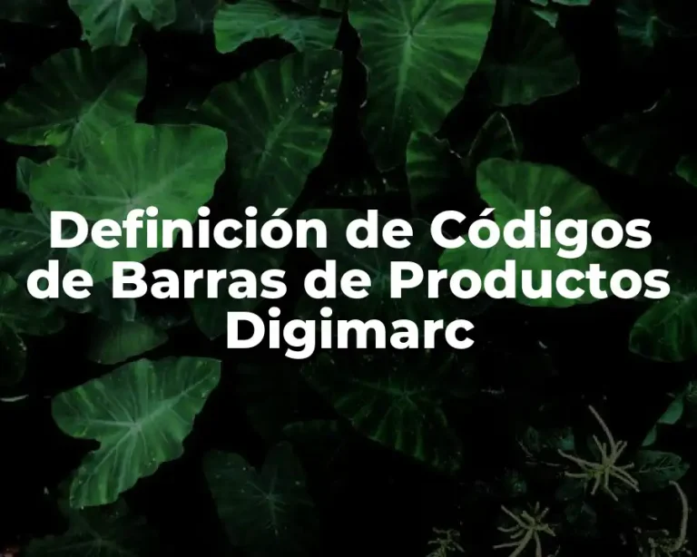 Definición de Códigos de Barras de Productos Digimarc