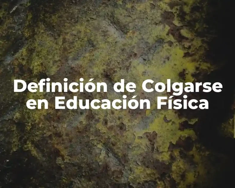 Definición de Colgarse en Educación Física