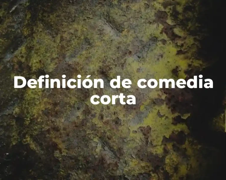 Definición de comedia corta