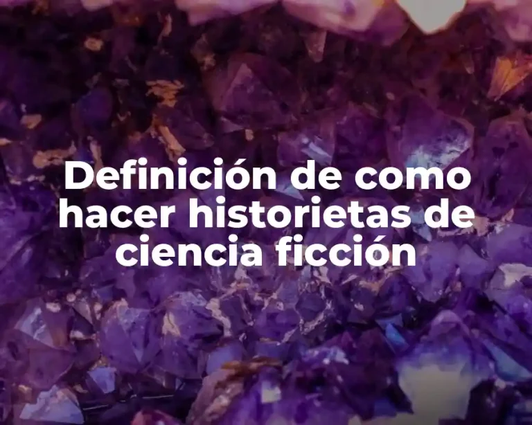Definición de como hacer historietas de ciencia ficción