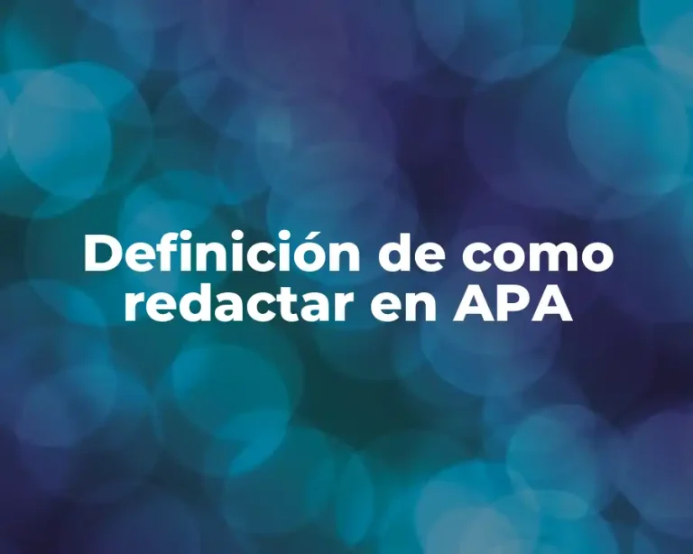 Definición de como redactar en APA