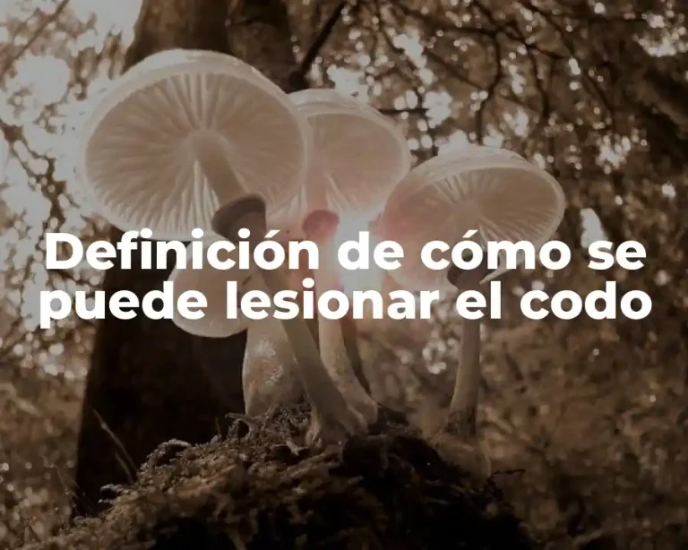 Definición de cómo se puede lesionar el codo