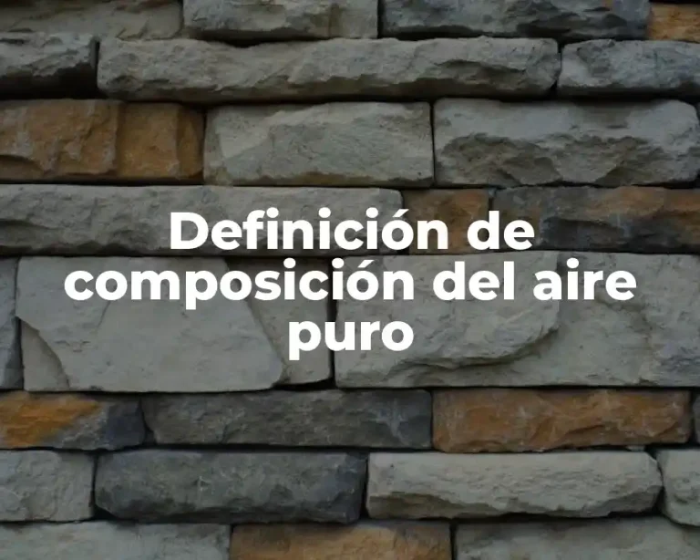 Definición de composición del aire puro