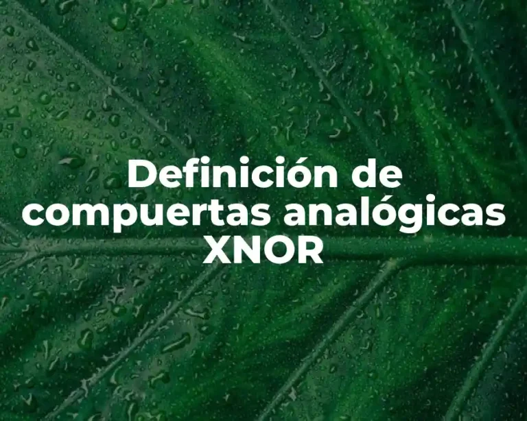 Definición de compuertas analógicas XNOR