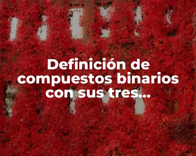 Definición de compuestos binarios con sus tres nomenclaturas