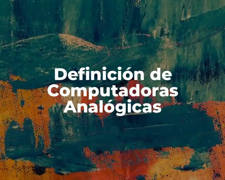 Definición de Computadoras Analógicas