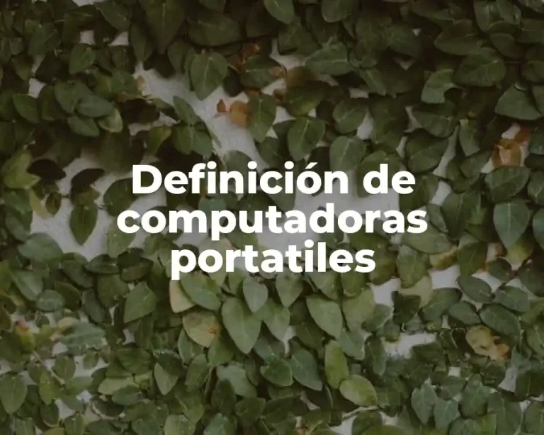 Definición de computadoras portatiles