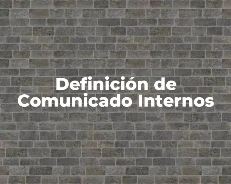 Definición de Comunicado Internos
