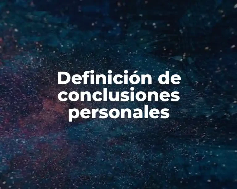 Definición de conclusiones personales