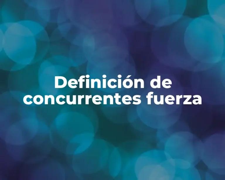 Definición de concurrentes fuerza