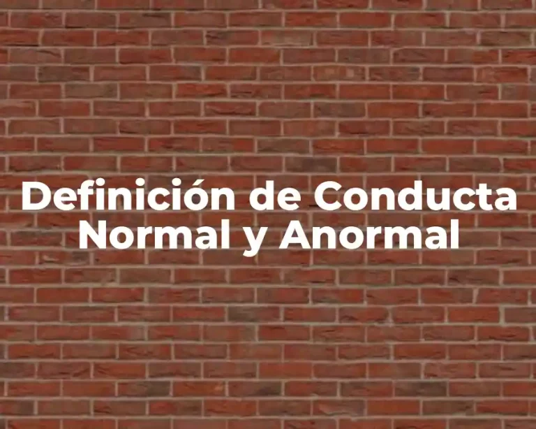 Definición de Conducta Normal y Anormal