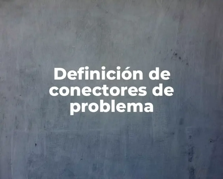 Definición de conectores de problema