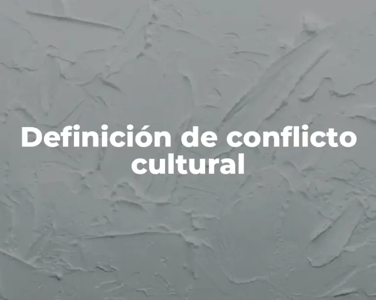 Definición de conflicto cultural