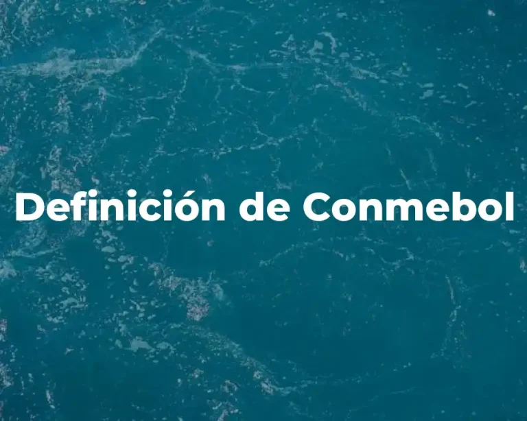 Definición de Conmebol