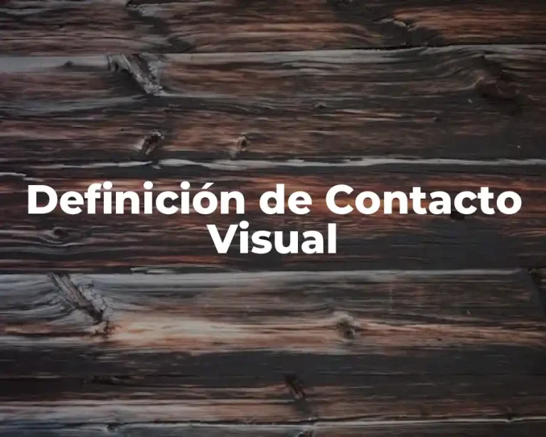 Definición de Contacto Visual