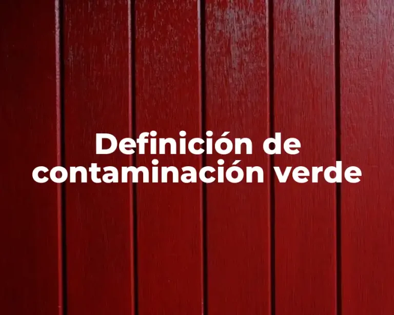 Definición de contaminación verde