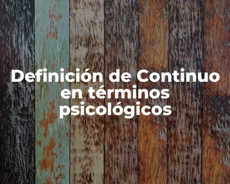 Definición de Continuo en términos psicológicos