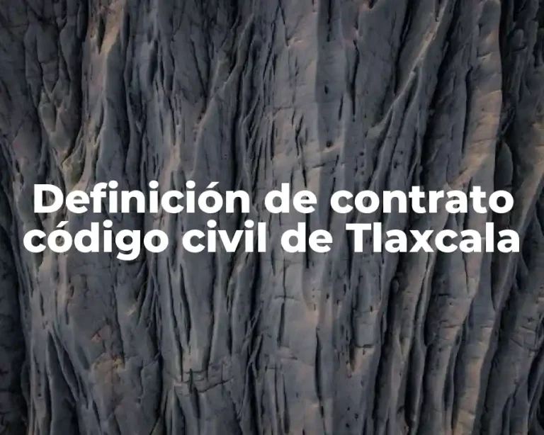 Definición de contrato código civil de Tlaxcala