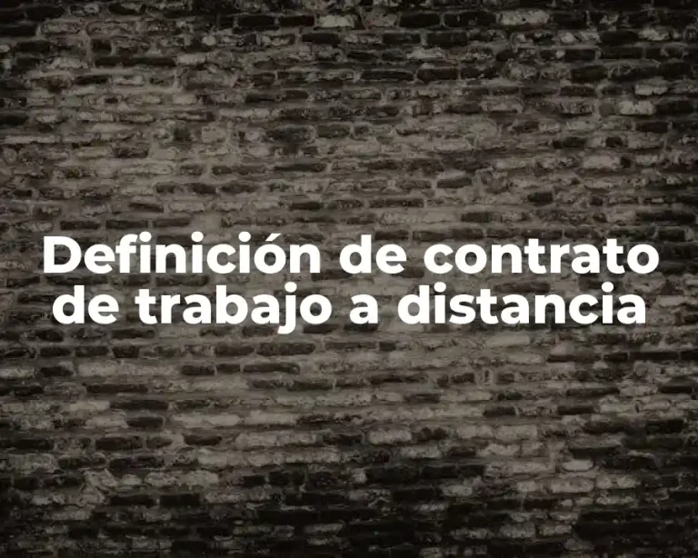 Definición de contrato de trabajo a distancia