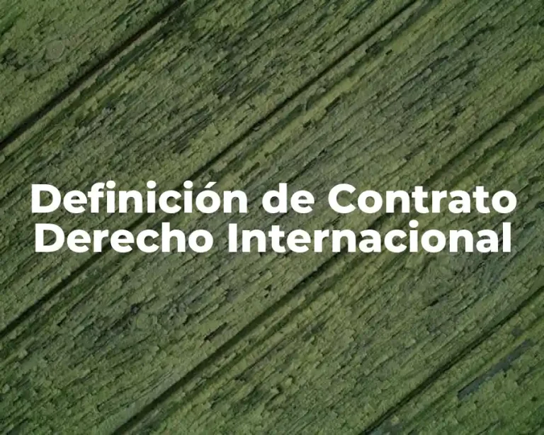 Definición de Contrato Derecho Internacional