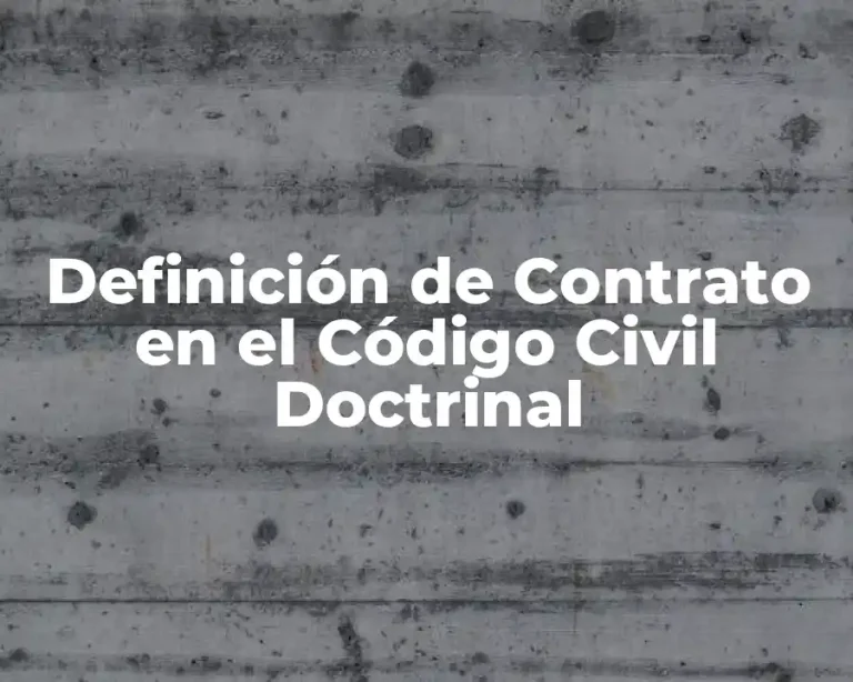 Definición de Contrato en el Código Civil Doctrinal