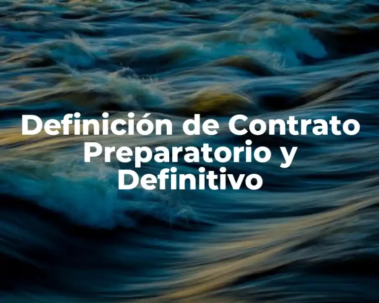 Definición de Contrato Preparatorio y Definitivo