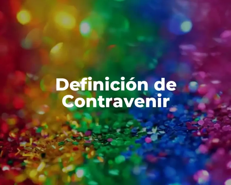 Definición de Contravenir