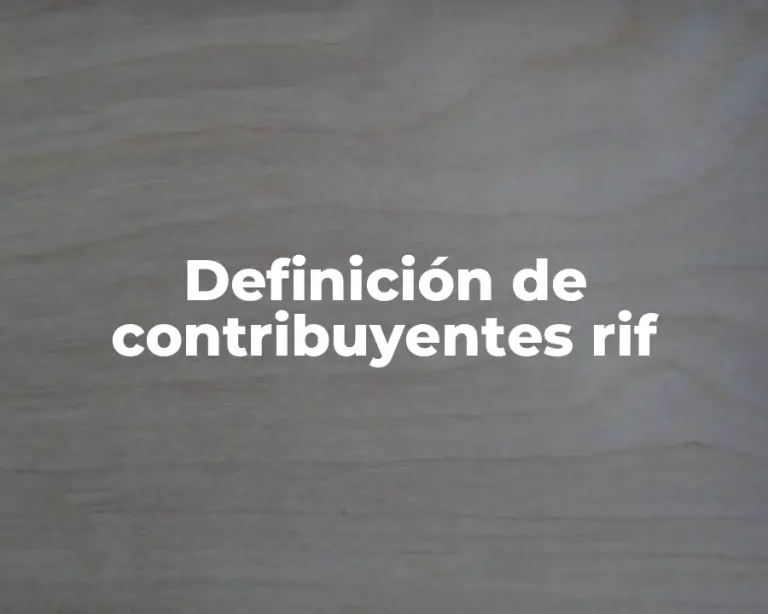 Definición de contribuyentes rif