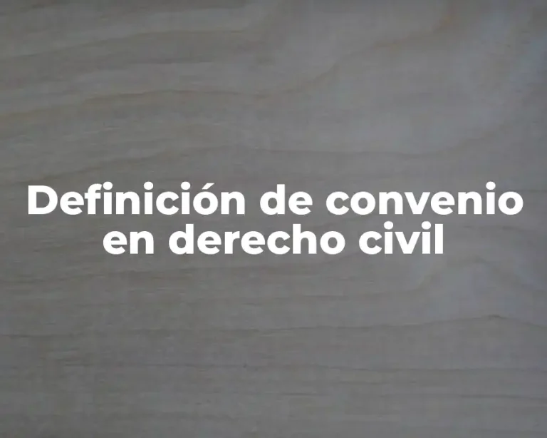 Definición de convenio en derecho civil